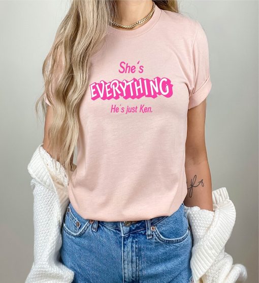 She’s Everything He’s Just Ken Shirt Barbie Movie Fan Gift