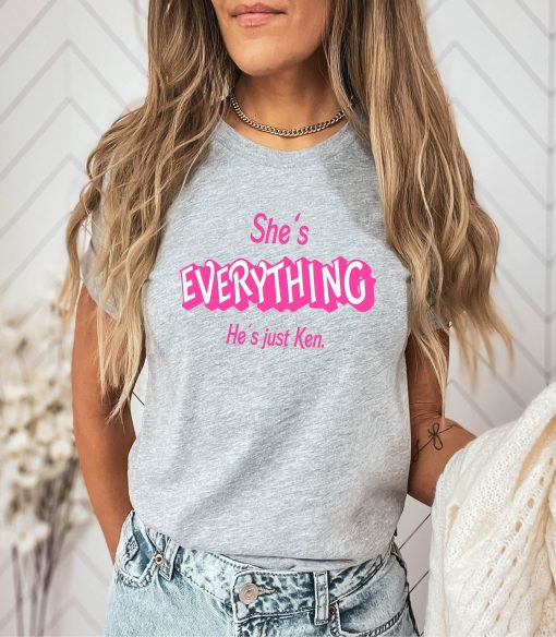 She’s Everything He’s Just Ken Shirt Barbie Movie Fan Gift