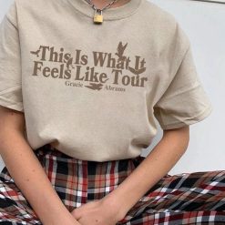 This Is What It Feels Like Gracie Abrams Tour 2023 Shirt