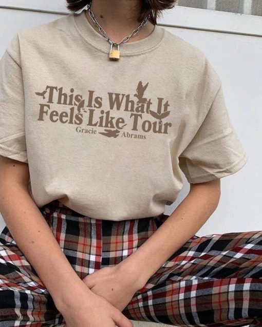 This Is What It Feels Like Gracie Abrams Tour 2023 Shirt