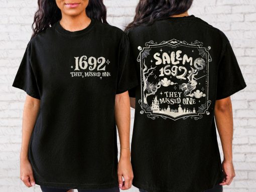 Salem 1692 They Missed One Shirt, Salem Witch Trials 1692 Tee, Salem Massachusetts Halloween Witch Sweatshirt