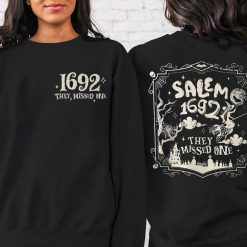 Salem 1692 They Missed One Shirt, Salem Witch Trials 1692 Tee, Salem Massachusetts Halloween Witch Sweatshirt